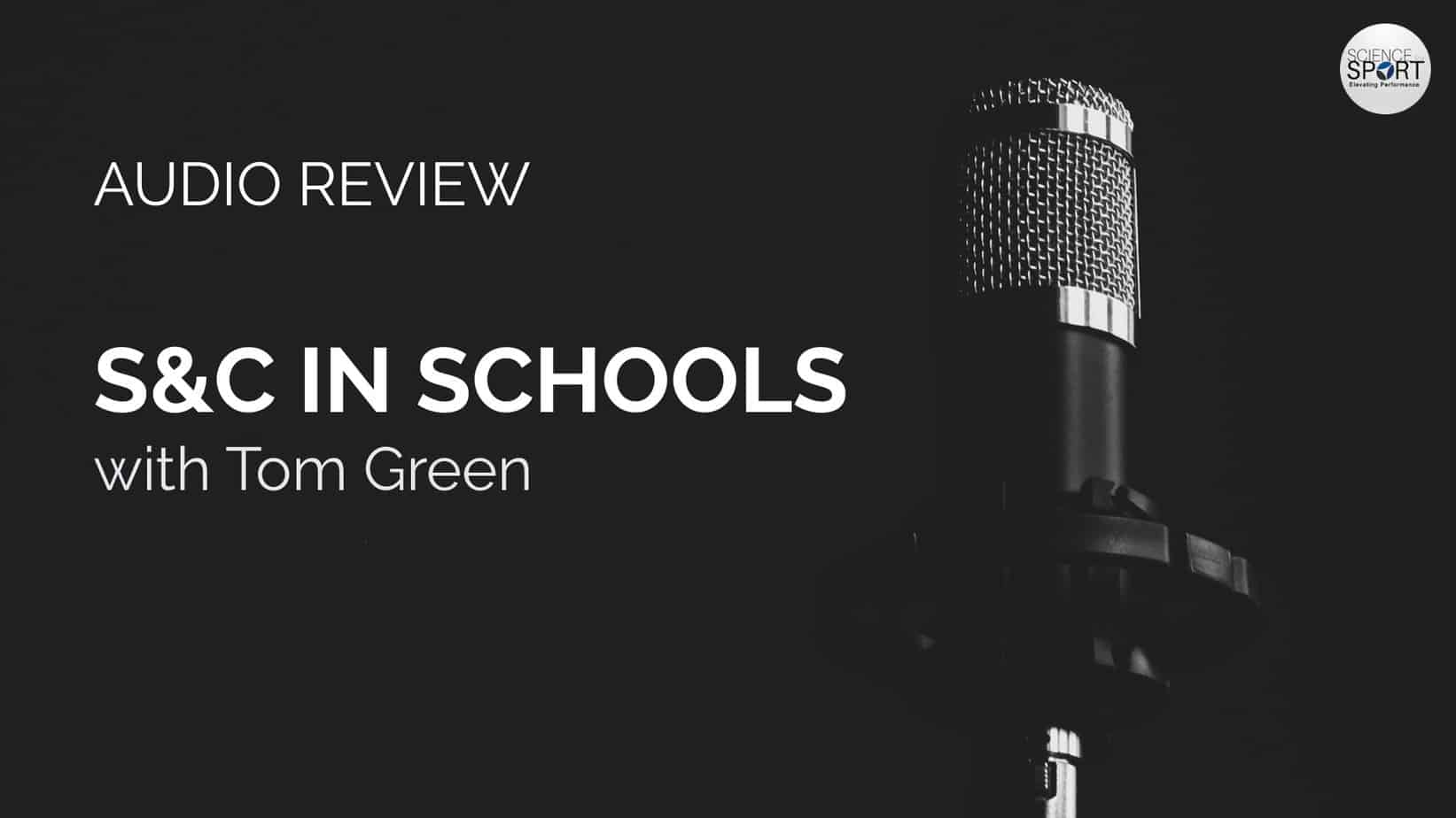 S&C in Schools - Audio Review