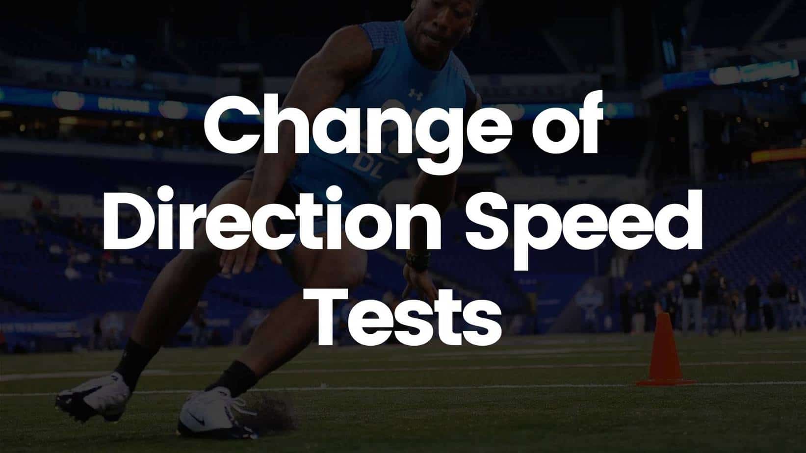 Change of Direction Speed Tests