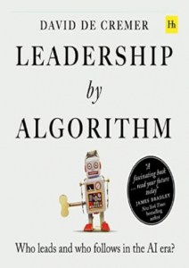 Leadership by Algorithm: Who Leads and Who Follows in the AI Era?